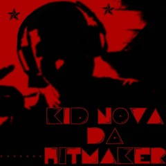 KiD NoVA Da HitMaker