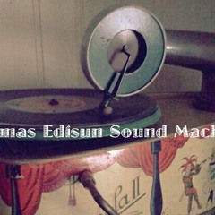 ThomasEdisunSoundMachine