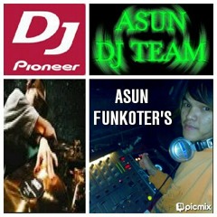 ASUN DJ TEAM FUNKOT
