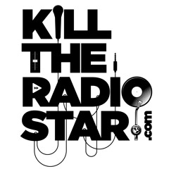 Kill The Radio Star