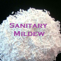 Sanitary Mildew