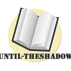 Until-TheShadow