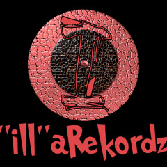 "ill"aRekordz