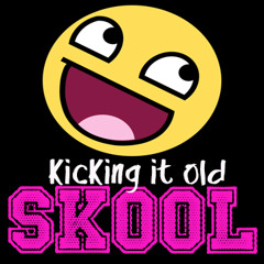 Kicking it old skool