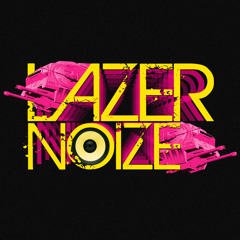 LAZERNOIZE