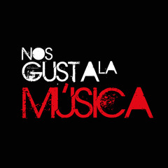 Nos Gusta La Música