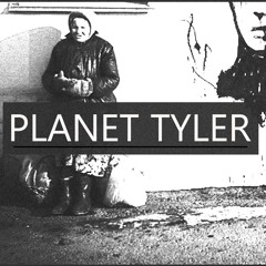 PLANET TYLER