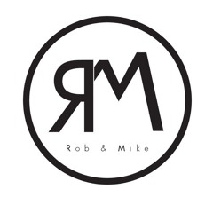 Rob and Mike