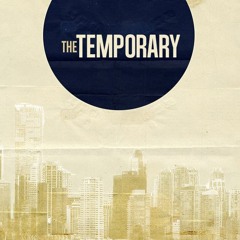The Temporary