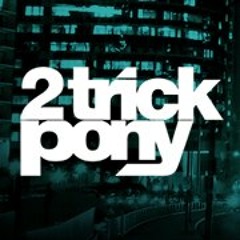 2 Trick Pony