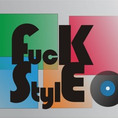 Fuck Style Djs