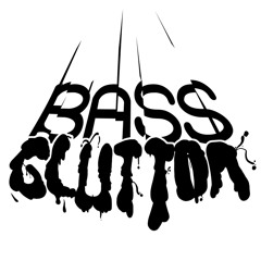 Bass Glutton
