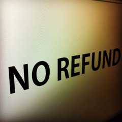 No Refund