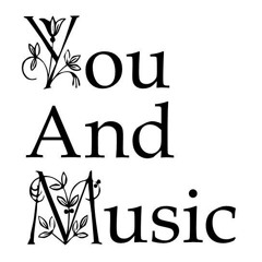 You And Music