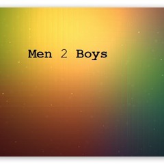Men 2 Boys (Official)