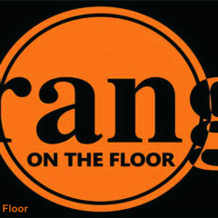 Orange On The Floor