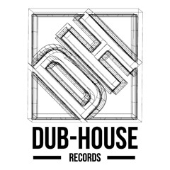 Dub-House
