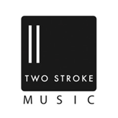 Two Stroke Music