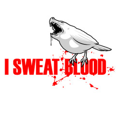 I Sweat Blood