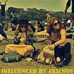 Influenced By Friends