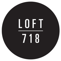 LOFT718 LIVE!