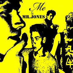 Me & Mr. Jones