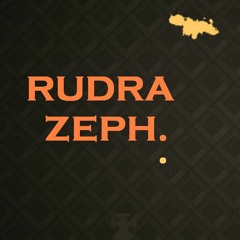 Rudra Zeph.