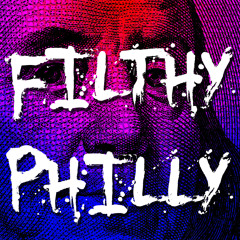 Filthy Philly
