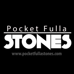 Pocket Fulla Stones