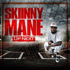 Skiinny Mane