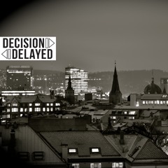 Decision Delayed