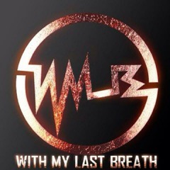 With My Last Breath