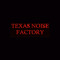 Texas Noise Factory 2