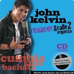 John Kelvin y calle 2 "Solo otra vez"