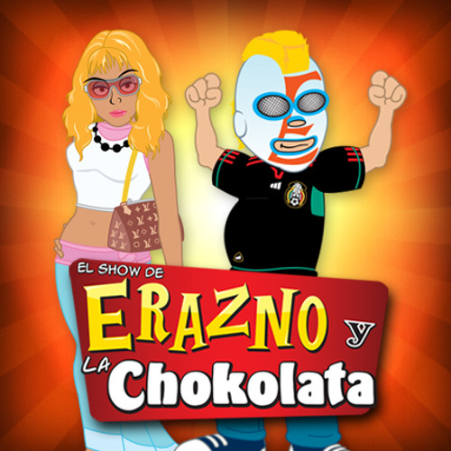 Stream Erazno y La Chokolata music Listen to songs albums
