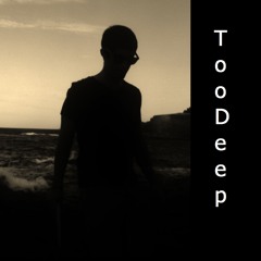 Toodeep