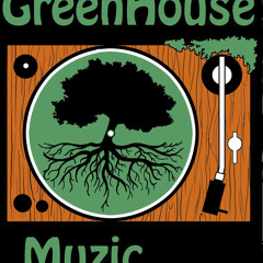 GreenHouseMuzic