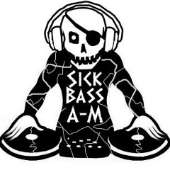 SickBass A-M