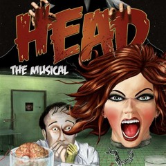Head! the Musical