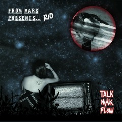 Rio...Talk Mak Flow
