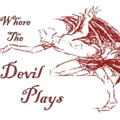 Where the Devil Plays.