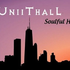 UniiThalL Soulful House