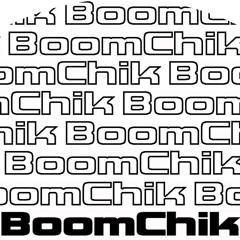 BoomChik.