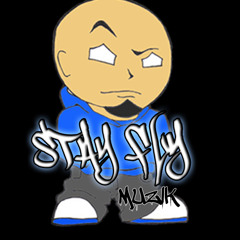 STAY FLY MUZIK