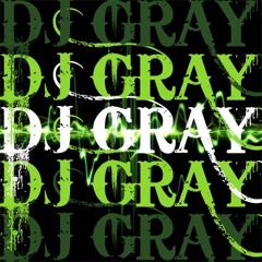 DJ GRAY