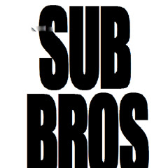 Sub Bros