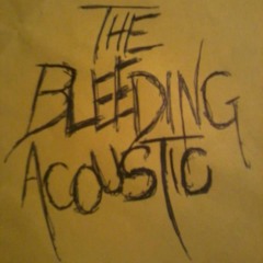 The Bleeding Acoustic