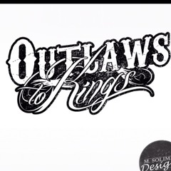 Outlaws To Kings