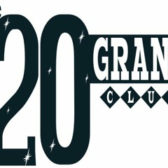 The 20 Grand Club