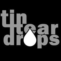 Tin Teardrops